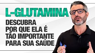 Para que serve a GLUTAMINA É preciso suplementar [upl. by Ratcliffe559]