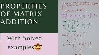 PROPERTIES OF MATRIX ADDITIONMATRICES [upl. by Endaira]