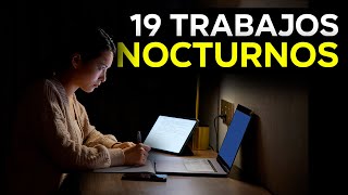 19 TRABAJOS NOCTURNOS DESDE CASA [upl. by Htelimay]