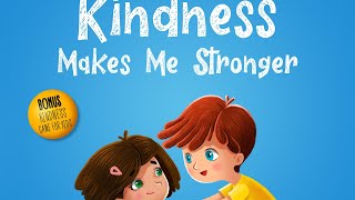 Kindness Makes Me Stronger  Read Aloud by Reading Pioneers Academy [upl. by Shriver]