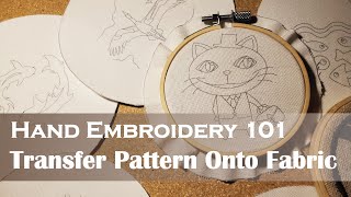 4 Ways To Transfer The Embroidery Pattern Onto Fabric  Hand Embroidery 101 [upl. by Abana167]