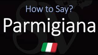 How to Pronounce Parmigiana CORRECTLY  English amp Italian pronunciation [upl. by Millar]