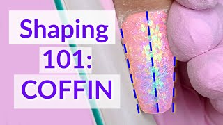 How to Shape  File COFFIN Nails  Tips amp Sculptured [upl. by Anotyad]