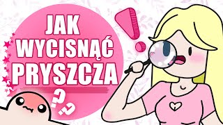 Jak wyciskać pryszcze 10 porad [upl. by Ricketts]