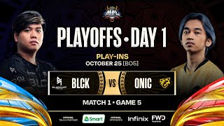 MPL PH S12  PLAYOFFS DAY 1  BLCK vs ONIC  GAME 5 [upl. by Gnilsia601]