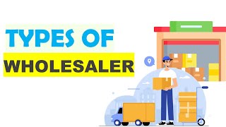 Types of Wholesalers [upl. by Rosella531]