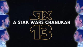 Six13  A Star Wars Chanukah [upl. by Leanard]