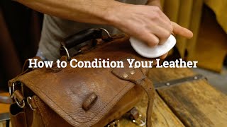 How Often Should You Condition Leather Professional Advice on how to do it [upl. by Fawnia59]