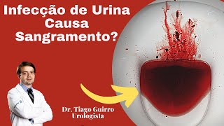 Infecção urinária com sangramento O que significa [upl. by Sanson]