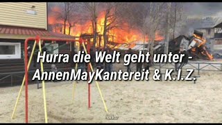 Hurra die Welt geht unter  AnnenMayKantereit amp KIZ Lyrics  SUB español [upl. by Eldorado]