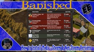 Banished Tutorial  How to Install a Mod For Steam amp Non Steam Versions 2020 [upl. by Tannenbaum]