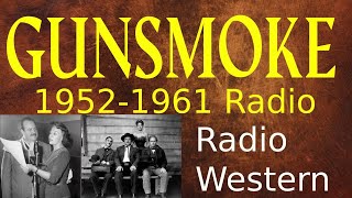 Gunsmoke Radio 1953 ep065 Wild West [upl. by Oinotnaesoj677]