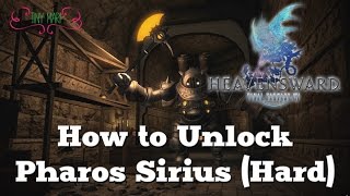 How to Unlock Pharos Sirius Hard FFXIV Heavensward [upl. by Ruthy]