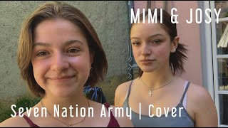 Seven Nation Army  Cover by Mimi and Josy [upl. by Reivad]