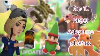 Top 10 RAREST plushes in Adopt Me ROBLOX [upl. by Suixela409]