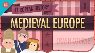 Medieval Europe Crash Course European History 1 [upl. by Torbart]