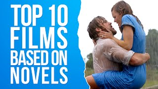 Top 10 Films Based On Novels [upl. by Behm]