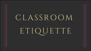 Classroom Etiquette for Students [upl. by Joseito]