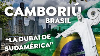 CAMBORIU  quotLa Dubai de Sudaméricaquot  Qué hacer Presupuesto Tips [upl. by Adorne539]