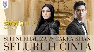 Siti Nurhaliza amp Cakra Khan  Seluruh Cinta Official Lyric [upl. by Nydia992]