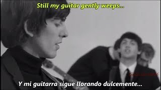 The Beatles  WHILE MY GUITAR GENTLY WEEPS Music Video  Subtitulado en ESPAÑOL amp LYRICS [upl. by Hoxie]