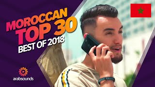 🇲🇦 Top 30 Best Moroccan Songs 2018 Saad Lamjarred Zouhair Bahaoui Manal DJ Hamida amp more [upl. by Nivk29]