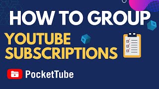 How To Organize Youtube Subscriptions Into CollectionFolder PocketTube Chrome extension 2023 [upl. by Arracat]