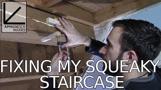 Fixing my Squeaky Staircase [upl. by Zuliram]