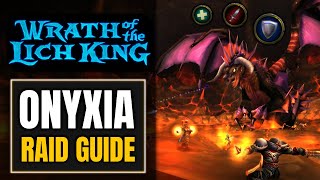 Onyxia Raid Guide WOTLK Classic Phase 3 [upl. by Hanselka]