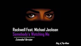 SOMEBODYS WATCHING ME Extended VersionRockwell Feat Michael Jackson [upl. by Nessy]