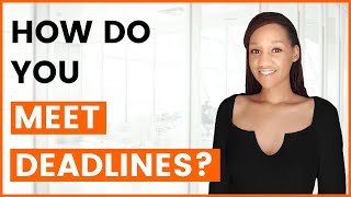 How do you Meet Deadlines Interview Question [upl. by Amron657]