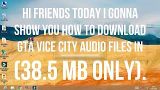 How To Download GTA Vice City Audio Files Old Video [upl. by Nnylirak]