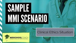 Sample MMI Scenario Clinical Ethics Situation [upl. by Abeh]