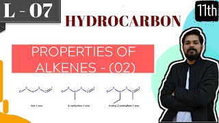 Hydrocarbons । Class11 L7  Properties of Alkenes part2  JEE  NEET [upl. by Diao]