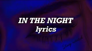 The Weeknd  In The Night Lyrics [upl. by Yxor886]