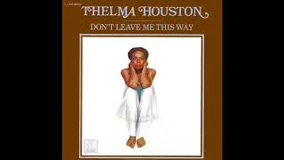 Thelma Houston  Dont Leave Me This Way Single Version HQ Audio [upl. by Stearns]