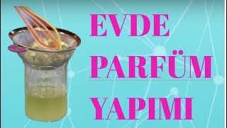 EVDE PARFÜM YAPIMI DIY [upl. by Aiuhsoj]