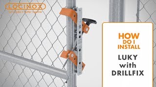 LUKY Gate Lock on Chain Link Gate with DrillFix Drilling Jig  Locinox Installation Video [upl. by Essej]