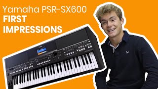 Yamaha PSR SX600  First Impressions [upl. by Nonnelg257]