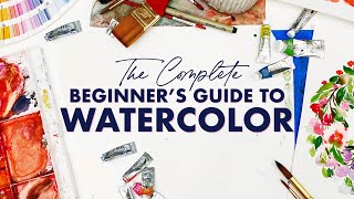 The Complete Beginners Guide to Watercolor [upl. by Pelson538]