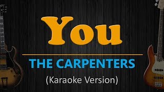 YOU  The Carpenters HD Karaoke [upl. by Adnaloj]