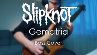 Slipknot – Gematria Bass Cover [upl. by Rovaert712]