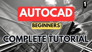 AutoCAD  Complete Tutorial for Beginners  Part 1 [upl. by Diantha]