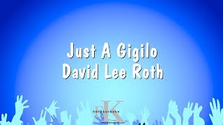 Just A Gigilo  David Lee Roth Karaoke Version [upl. by Kolva]