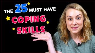 25 Amazing COPING SKILLS Everyone Needs [upl. by Alby]