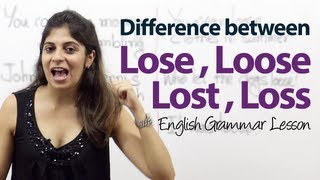 Difference between Lose Loose Lost amp Loss  English Grammar Lesson [upl. by Abrams]