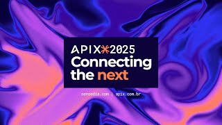 APIX 2025  Connecting the Next [upl. by Elinor]