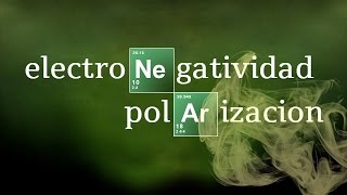 ELECTRONEGATIVIDAD Y POLARIDAD  Química Básica [upl. by Dnalyaw71]