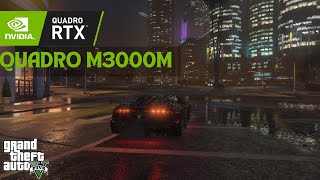 Quadro M3000M in GTA V  Low Medium High  Settings [upl. by Atiraj863]