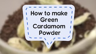 How to make Green Cardamom Powder  Sanjeev Kapoor Khazana [upl. by Yob]